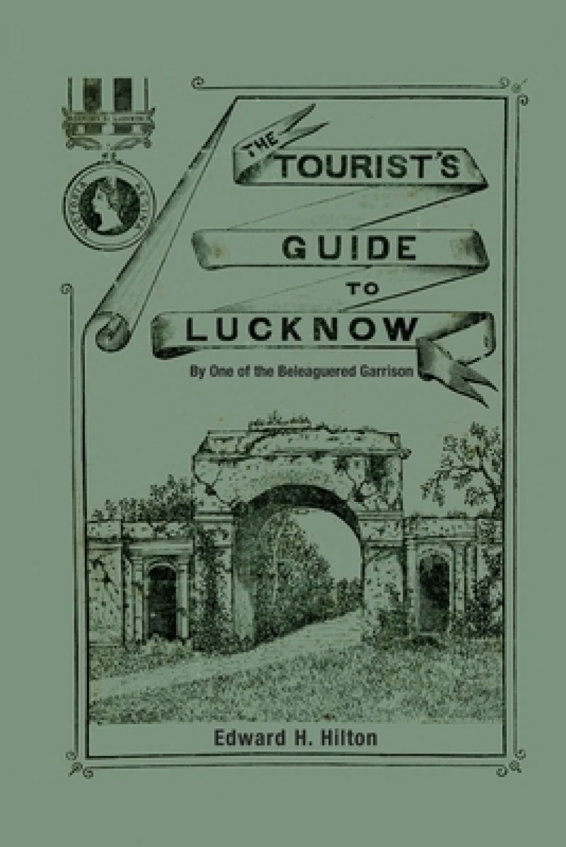 The Tourist's Guide to Lucknow