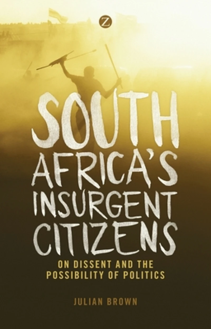 South Africa''s Insurgent Citizens