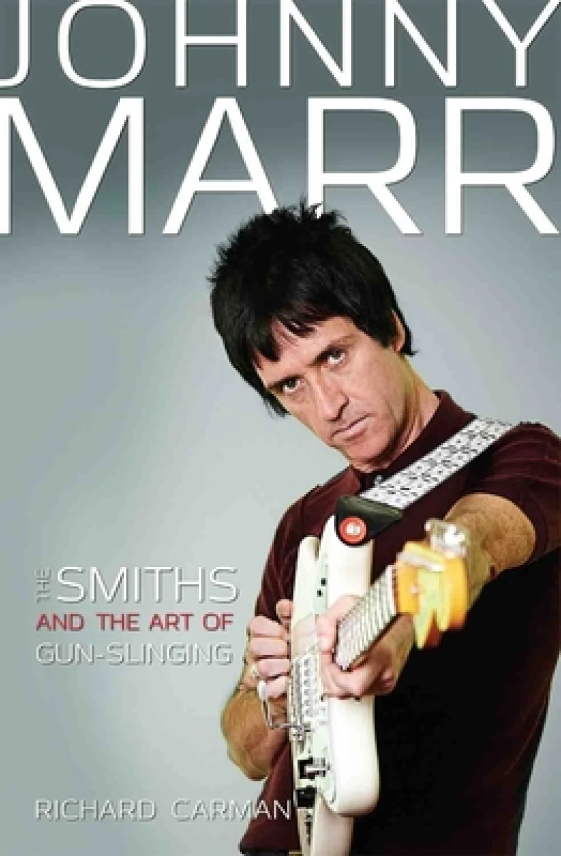 Johnny Marr - The Smiths & the Art of Gunslinging
