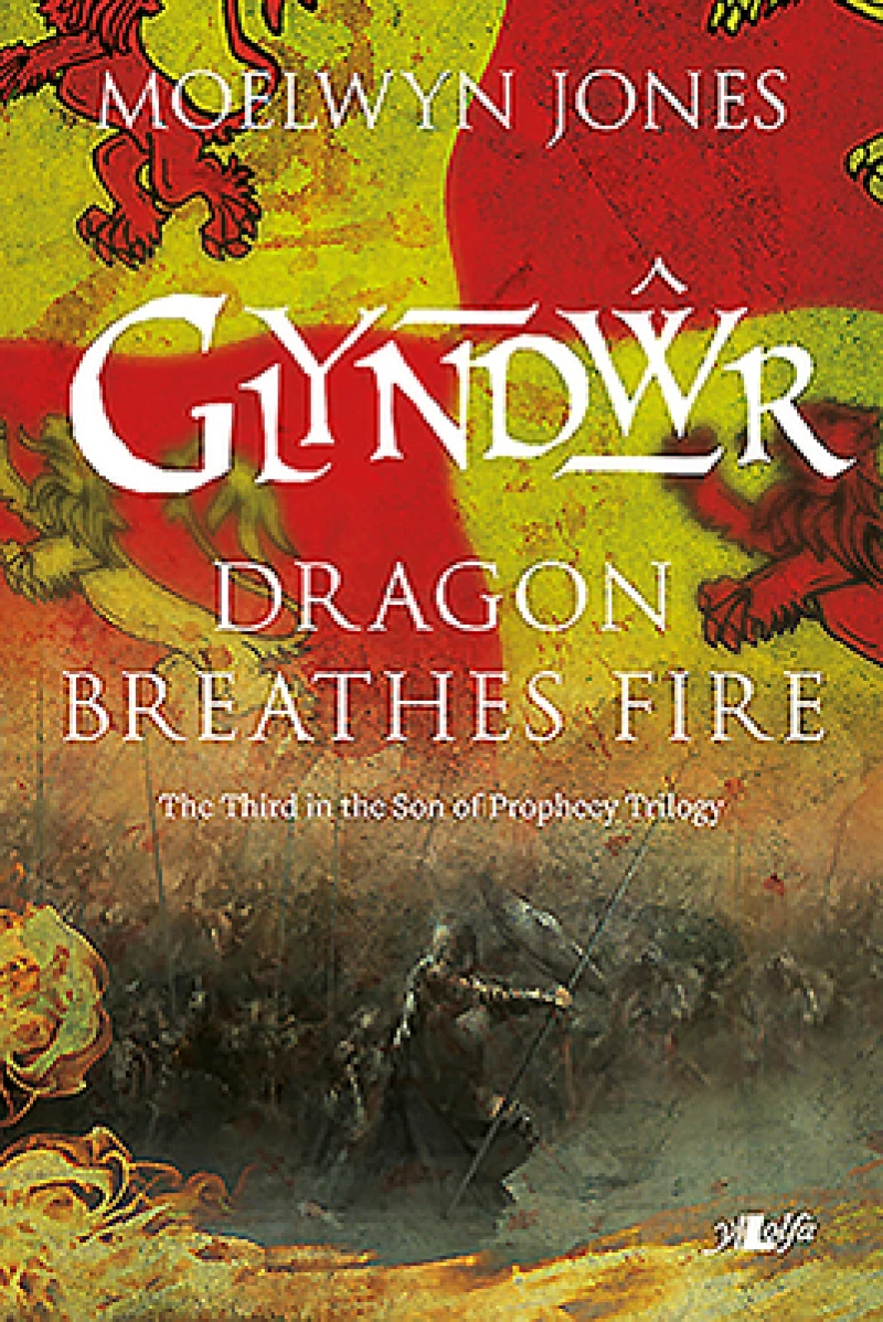 Son of Prophecy: Glyndwr Dragon Breathes Fire