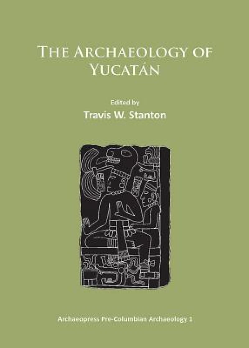 Archaeology of Yucatán: New Directions and Data
