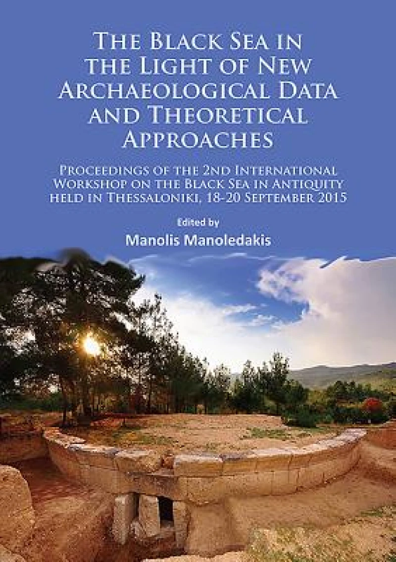 Black Sea in the Light of New Archaeological Data and Theoretical Approaches