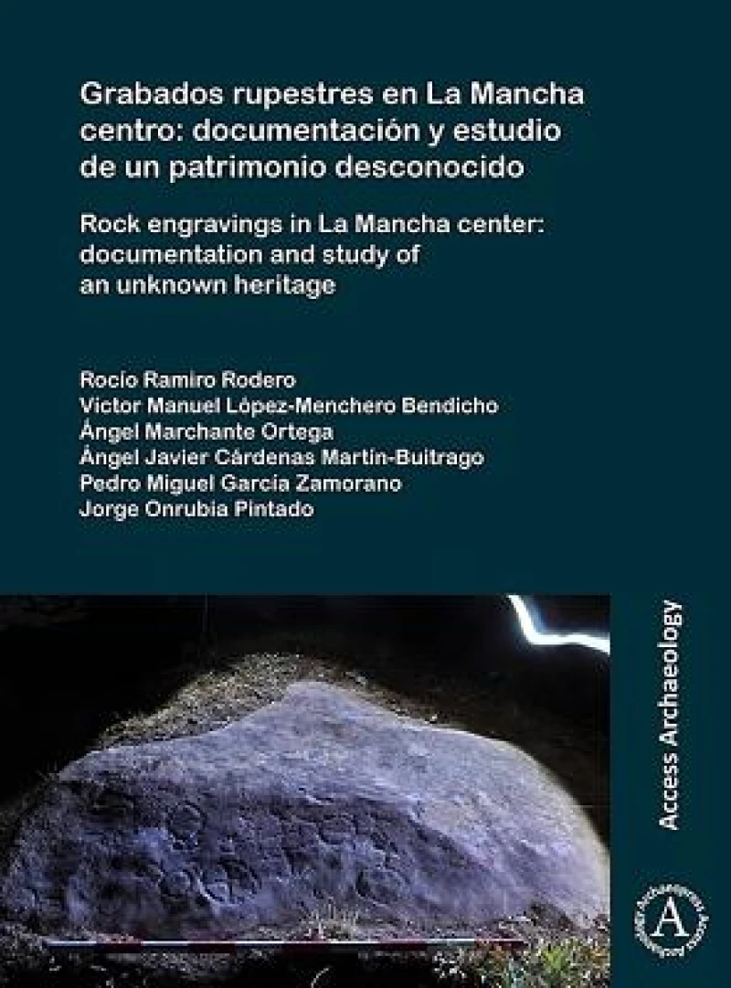 Grabados rupestres en La Mancha centro: documentación y estudio de un patrimonio desconocido