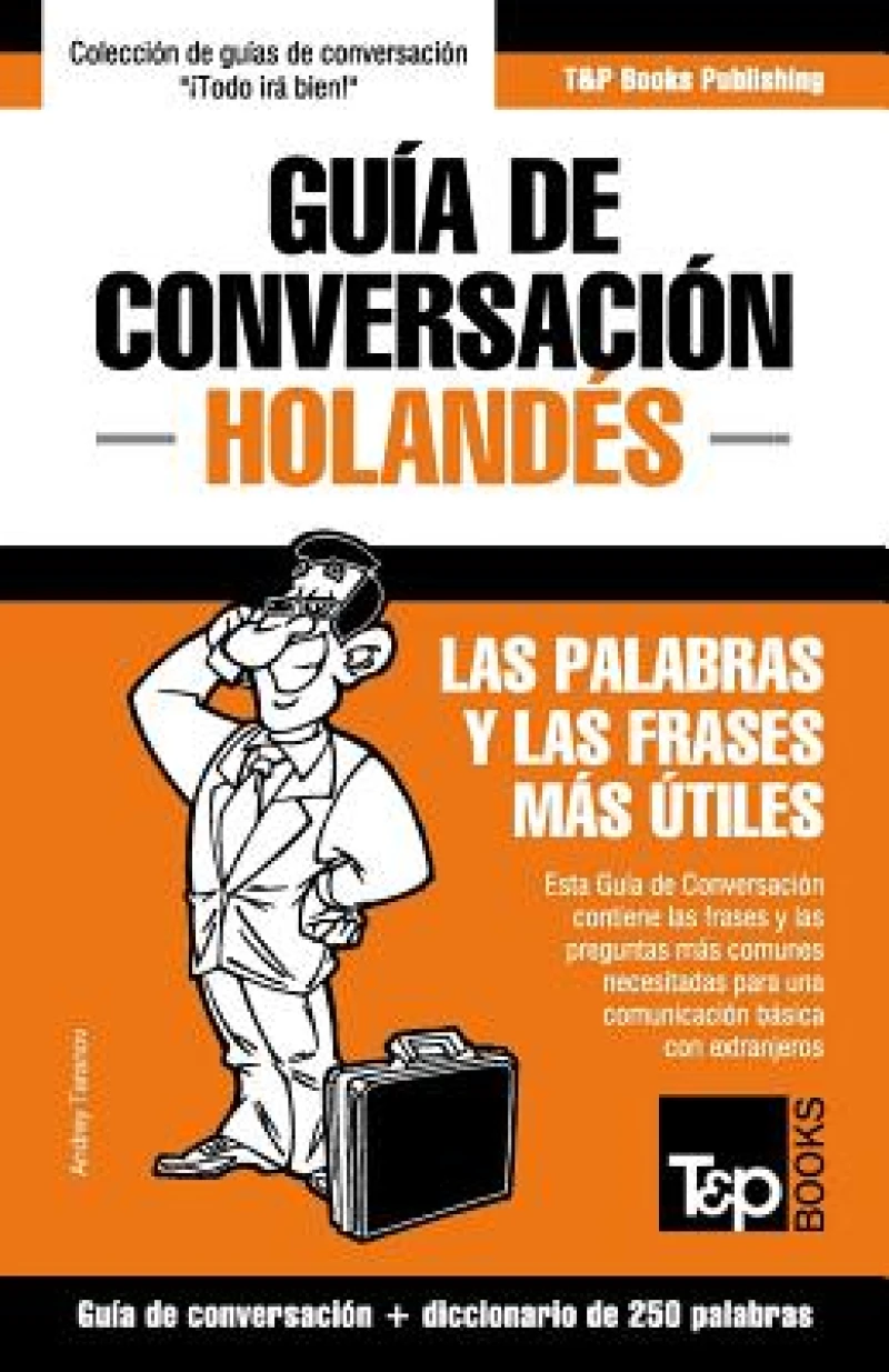 Guia de Conversacion Espanol-Holandes y mini diccionario de 250 palabras