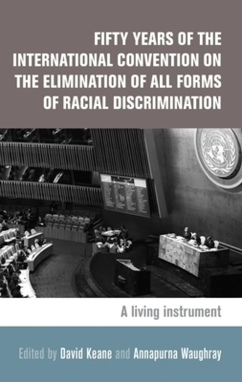 Fifty Years of the International Convention on the Elimination of All Forms of Racial Discrimination