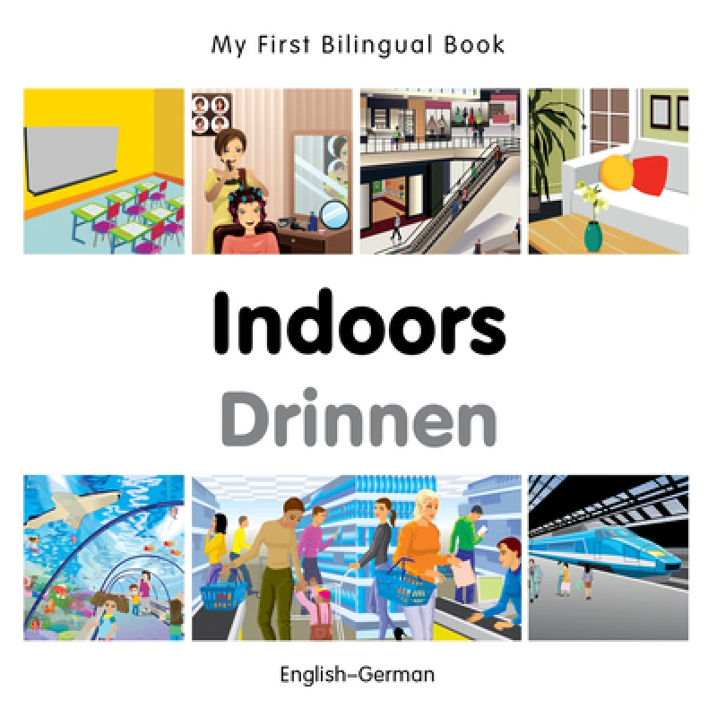 My First Bilingual Book - Indoors - German-english