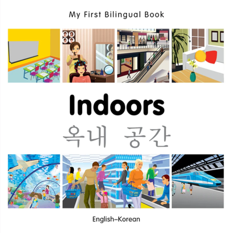 My First Bilingual Book - Indoors - Korean-english