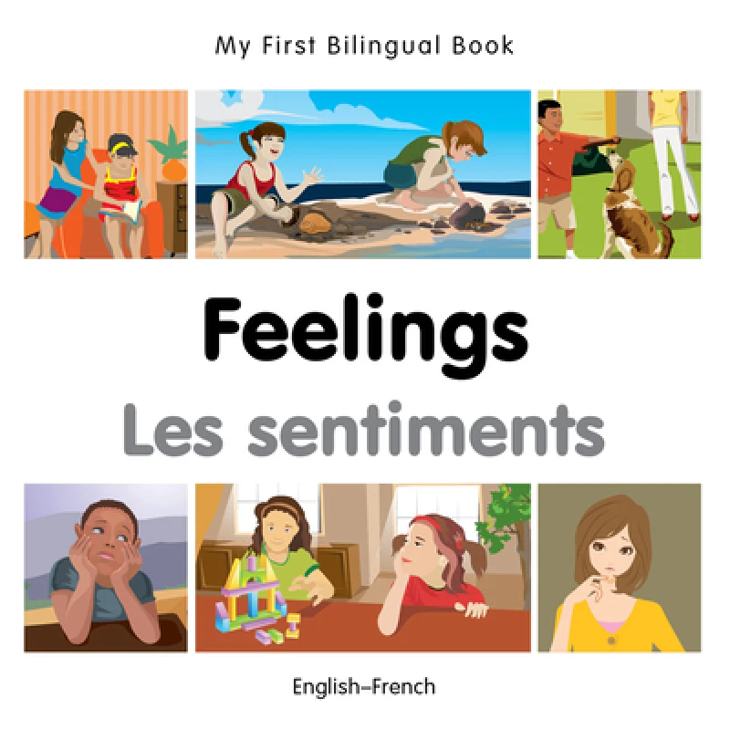 My First Bilingual Book - Feelings - French-english