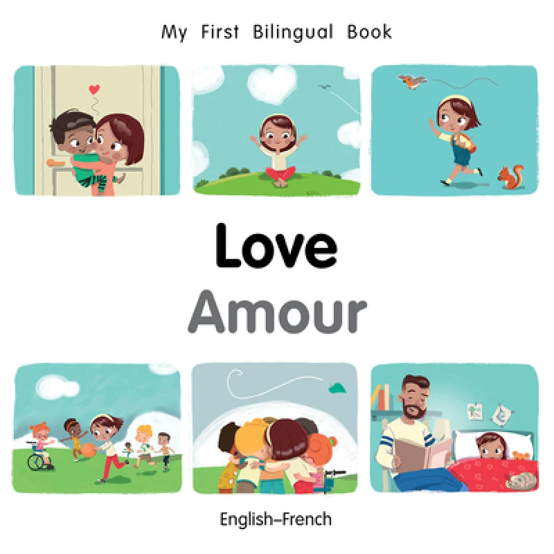 My First Bilingual BookLove (EnglishFrench)