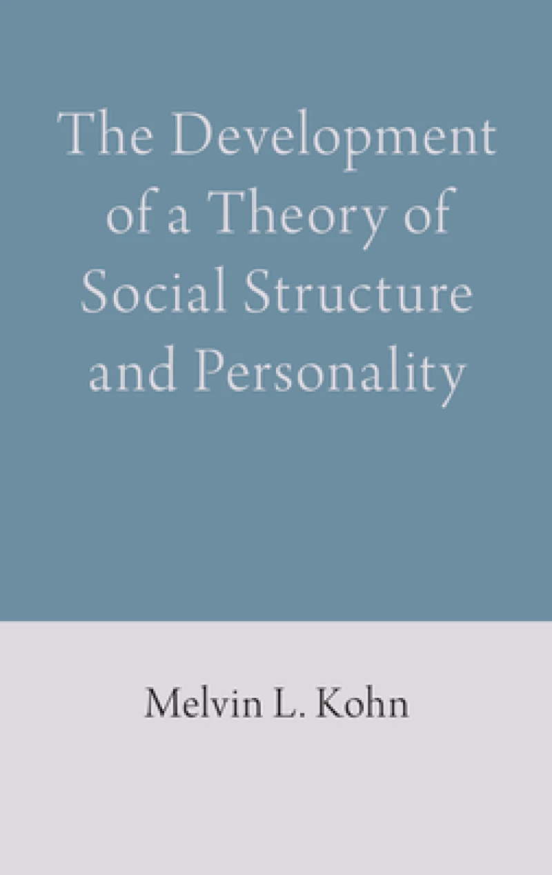 The Development of a Theory of Social Structure and Personality