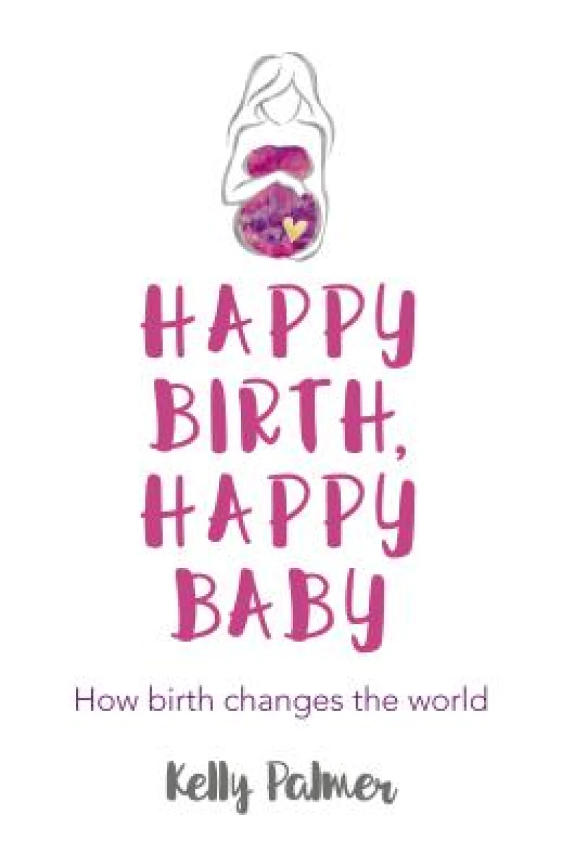 Happy Birth, Happy Baby