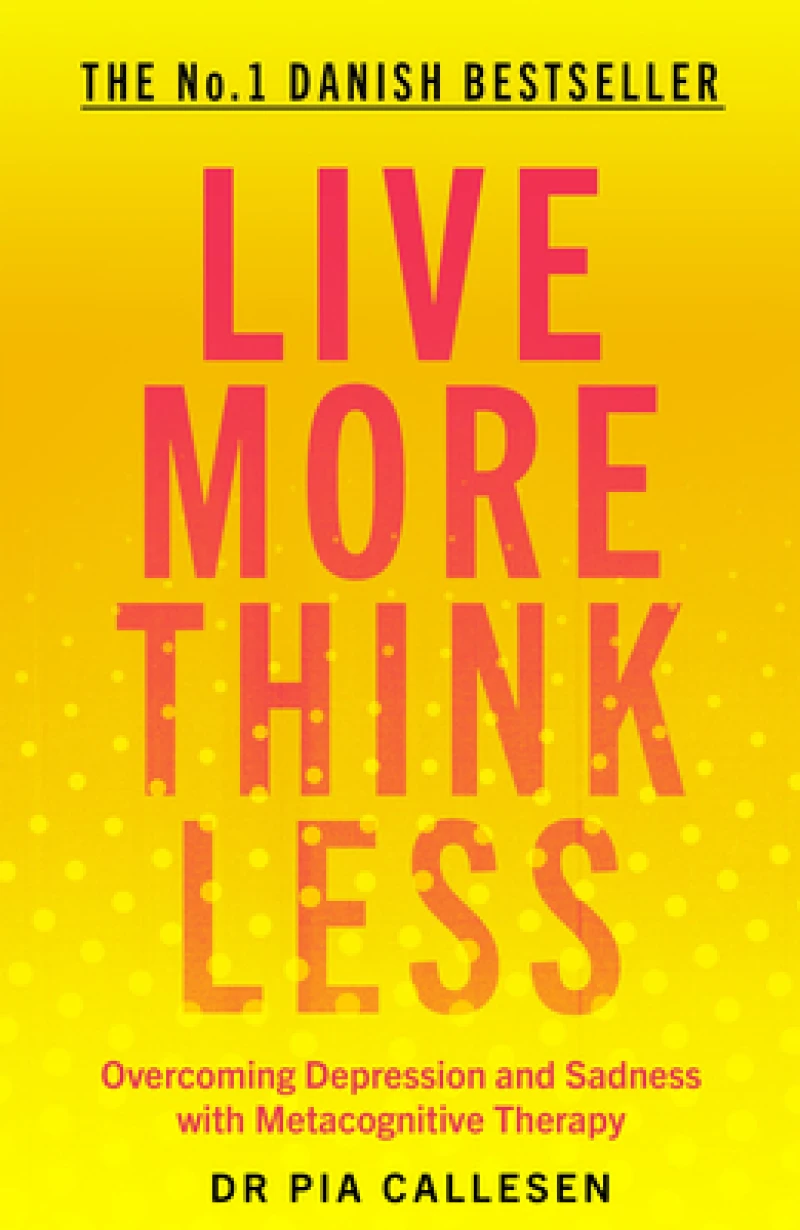 Live More Think Less
