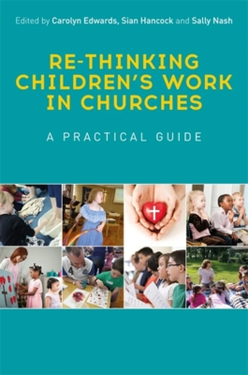 Re-thinking Children''s Work in Churches