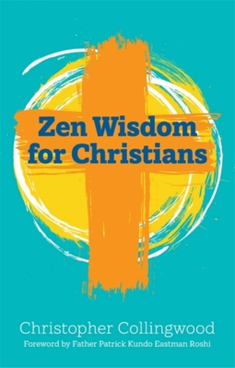 Zen Wisdom for Christians
