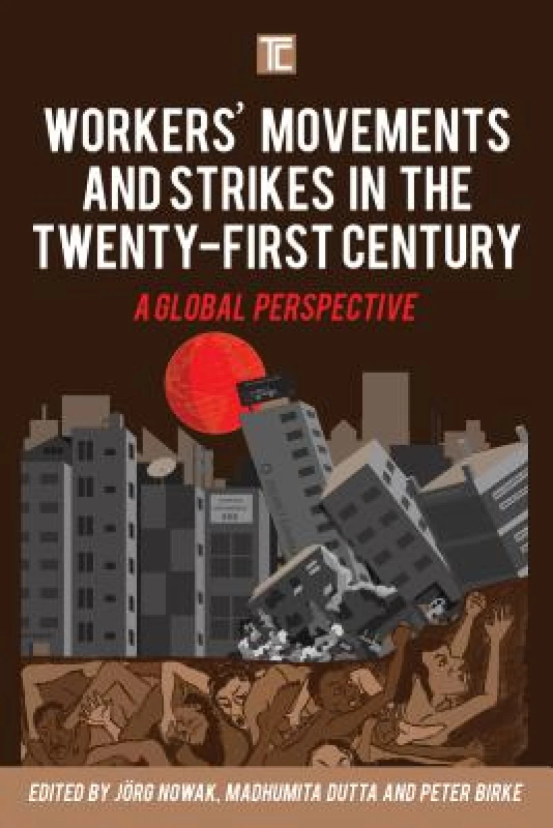 Workers'' Movements and Strikes in the Twenty-First Century