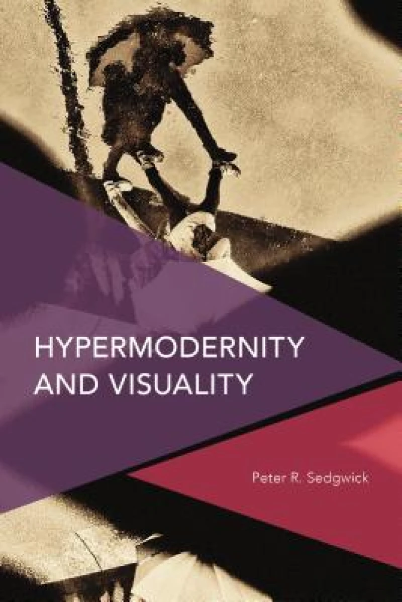 Hypermodernity and Visuality