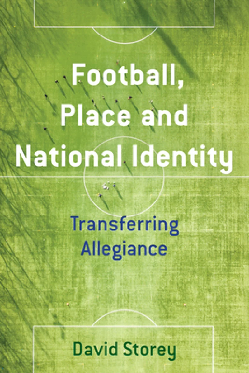 Football, Place and National Identity