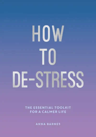 How to De-Stress