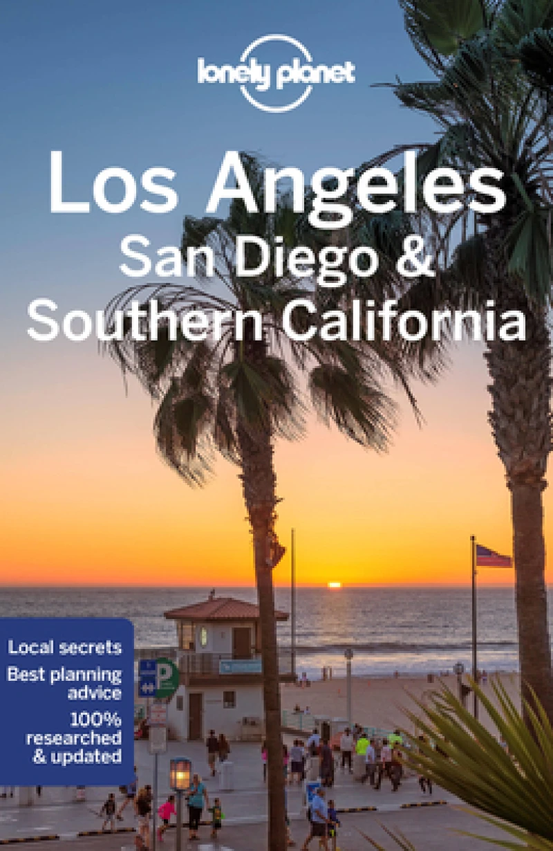 Lonely Planet Los Angeles, San Diego & Southern California