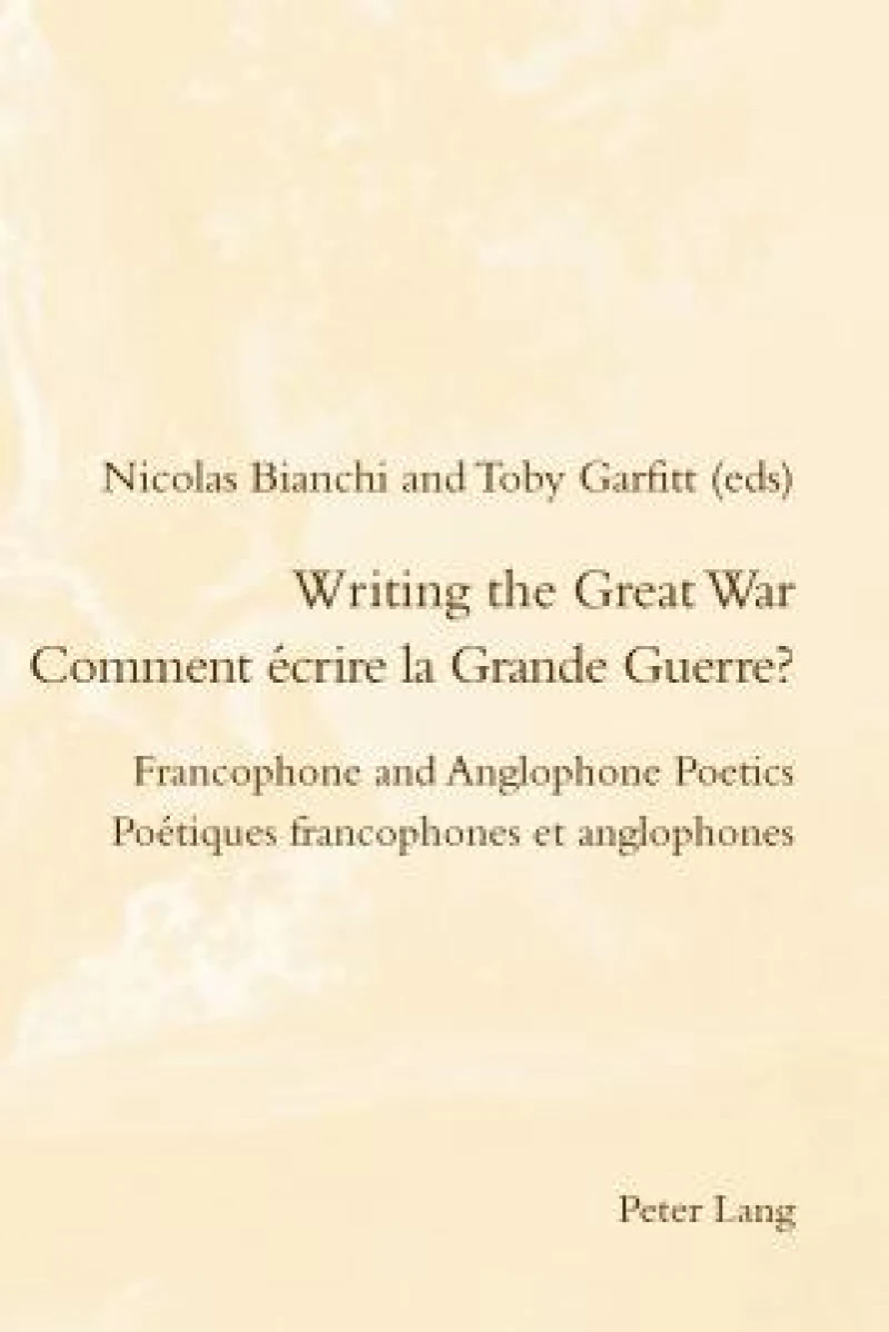 Writing the Great War / Comment ecrire la Grande Guerre?