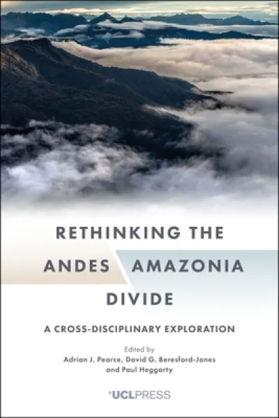 Rethinking the Andes–Amazonia Divide