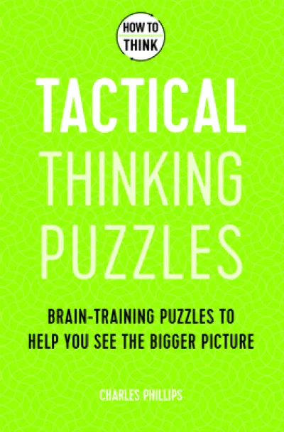 How to Think - Tactical Thinking Puzzles