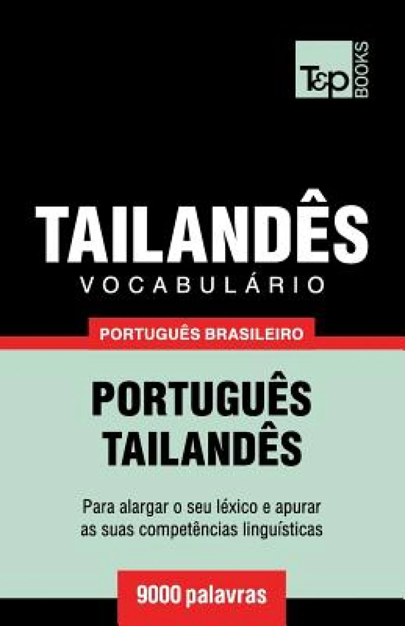 Vocabulário Português Brasileiro-Tailandês - 9000 palavras