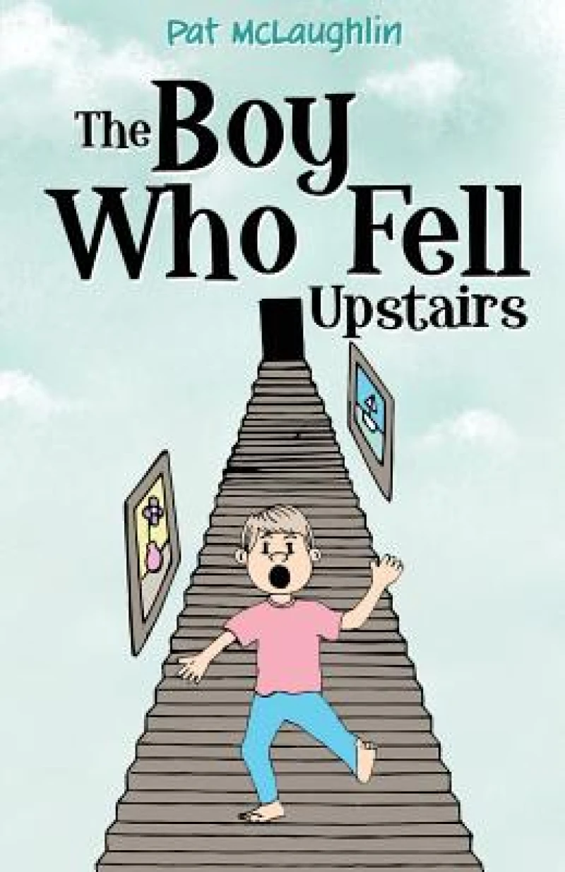 The Boy who Fell Upstairs