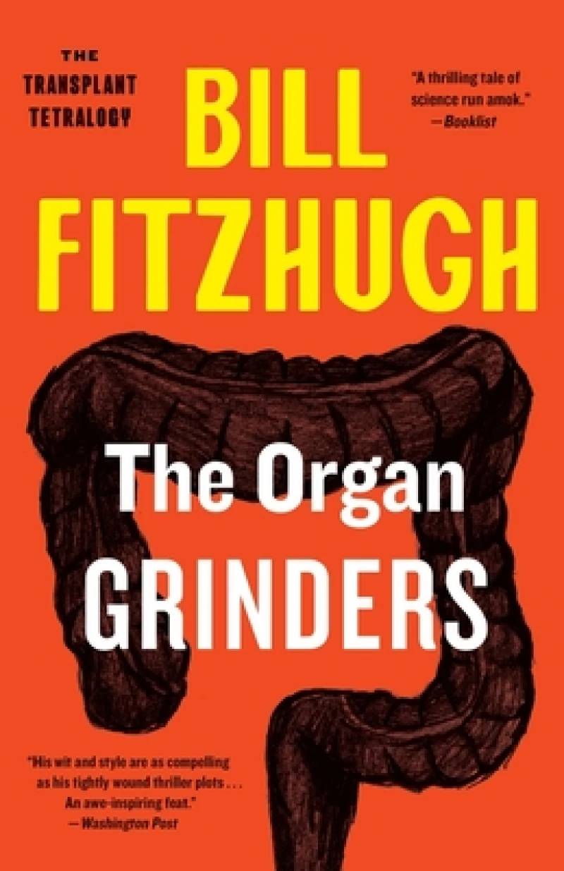 The Organ Grinders (The Transplant Tetralogy #3)