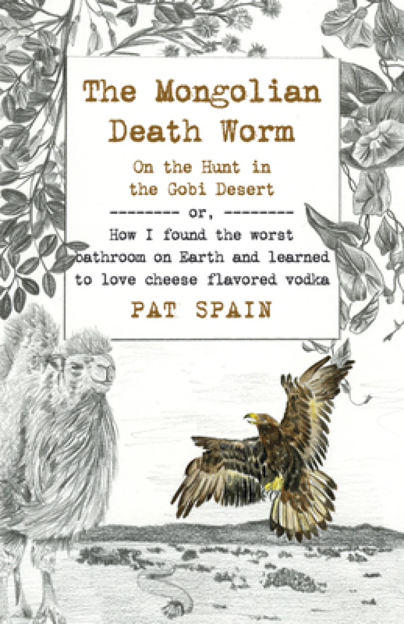 Mongolian Death Worm, The: On the Hunt in the Gobi Desert