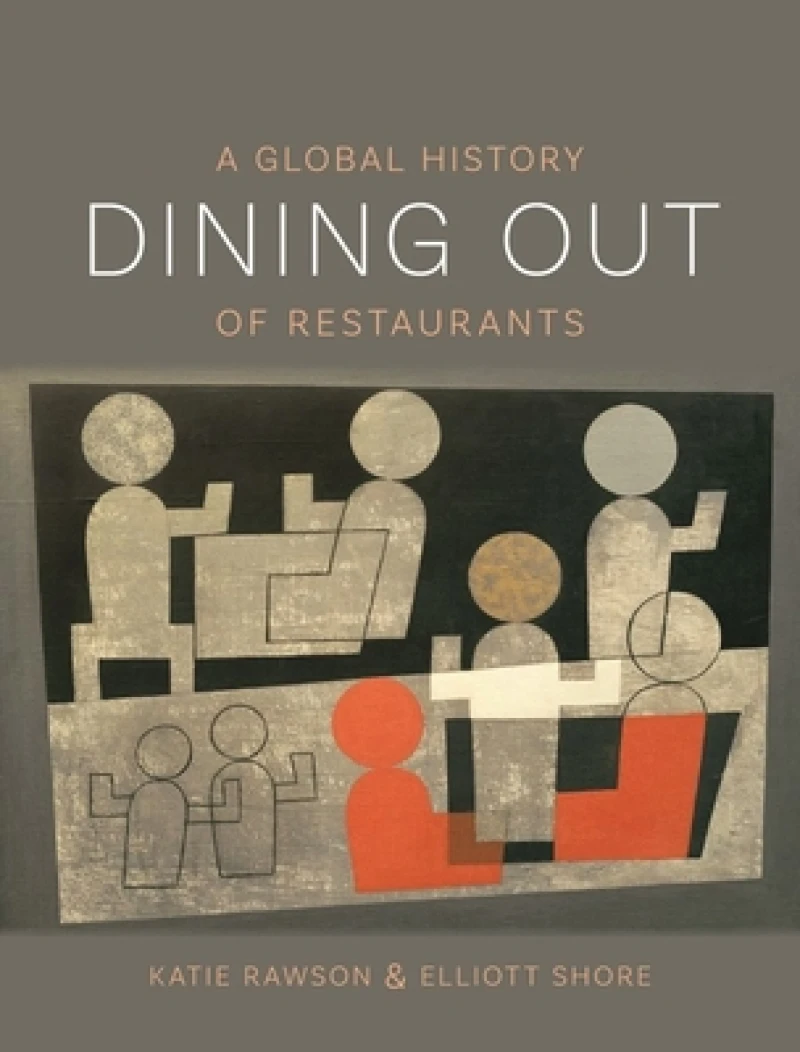 Dining Out – A Global History of Restaurants