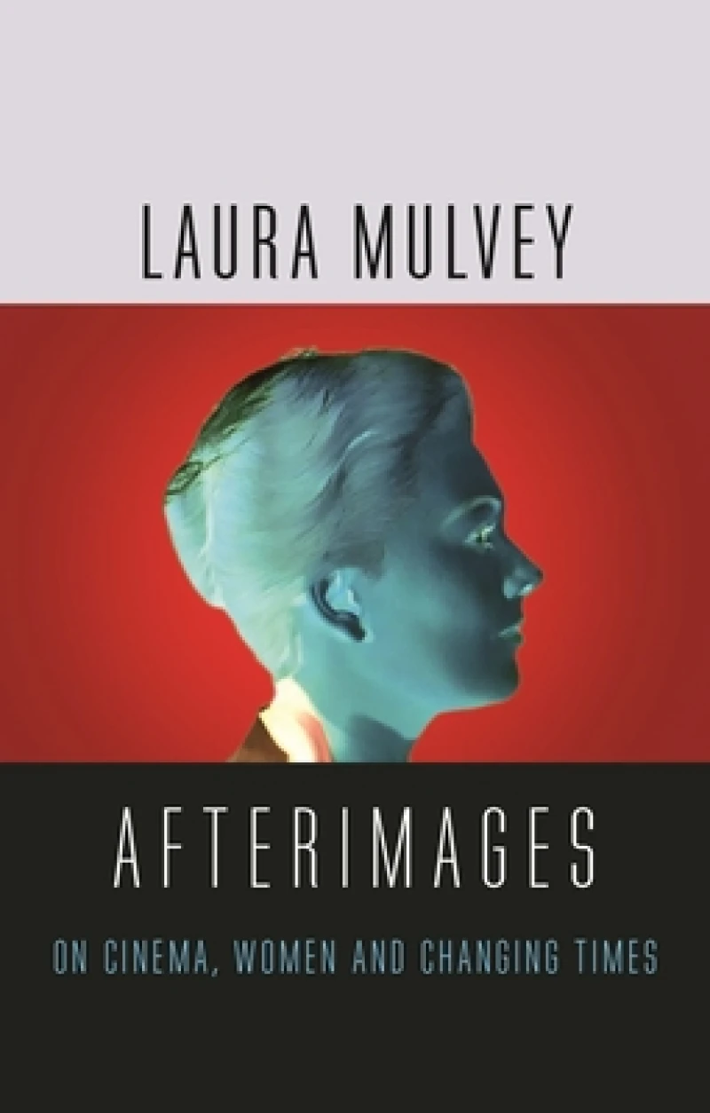 Afterimages – On Cinema, Women and Changing Times