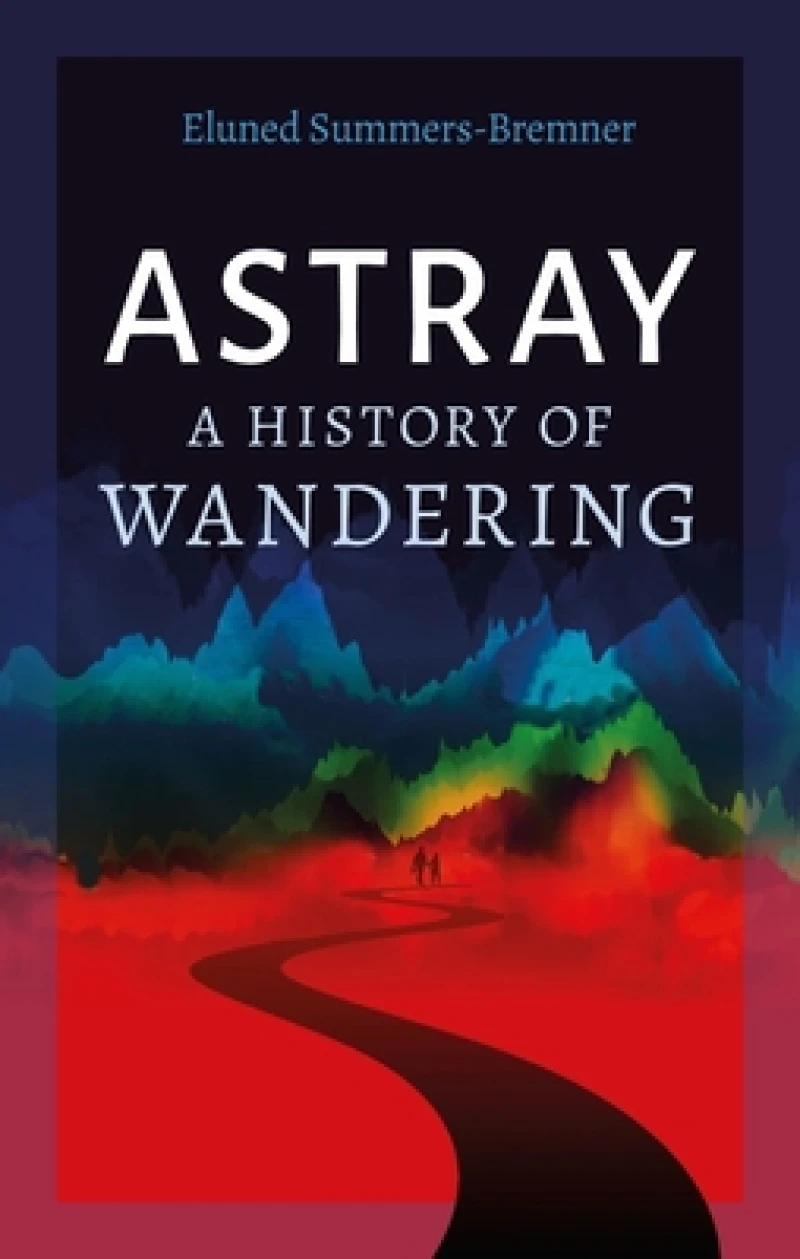 Astray – A History of Wandering