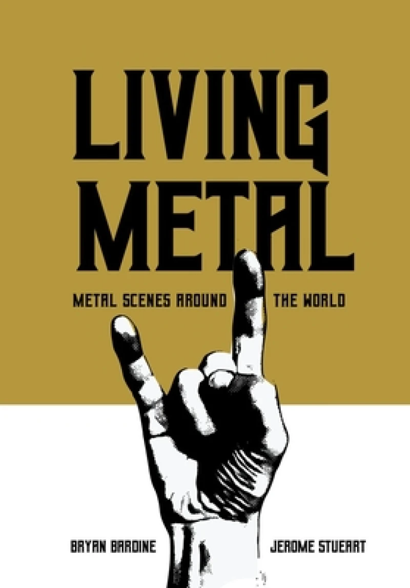 Living Metal - Metal Scenes around the World