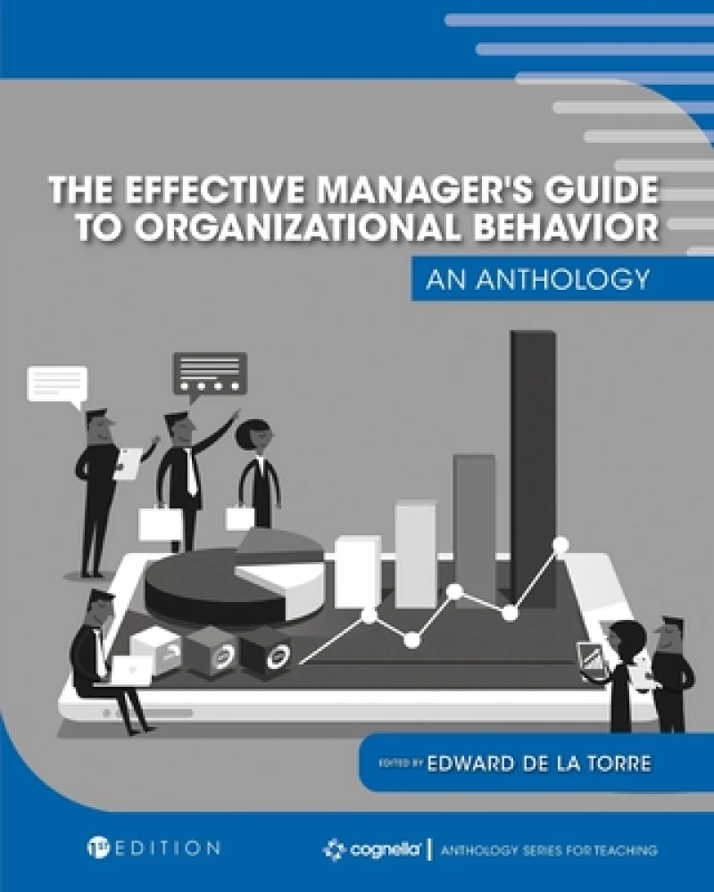 The Effective Manager''s Guide to Organizational Behavior