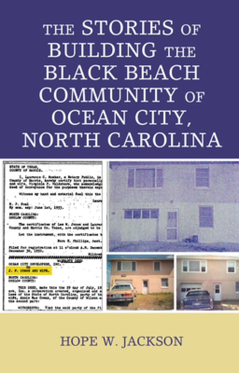 The Stories of Building the Black Beach Community of Ocean City, North Carolina