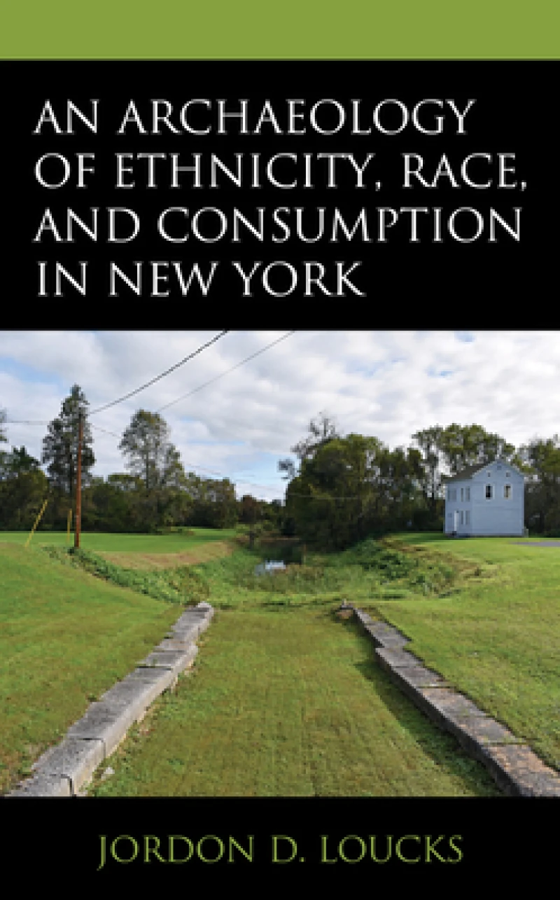 An Archaeology of Ethnicity, Race, and Consumption in New York