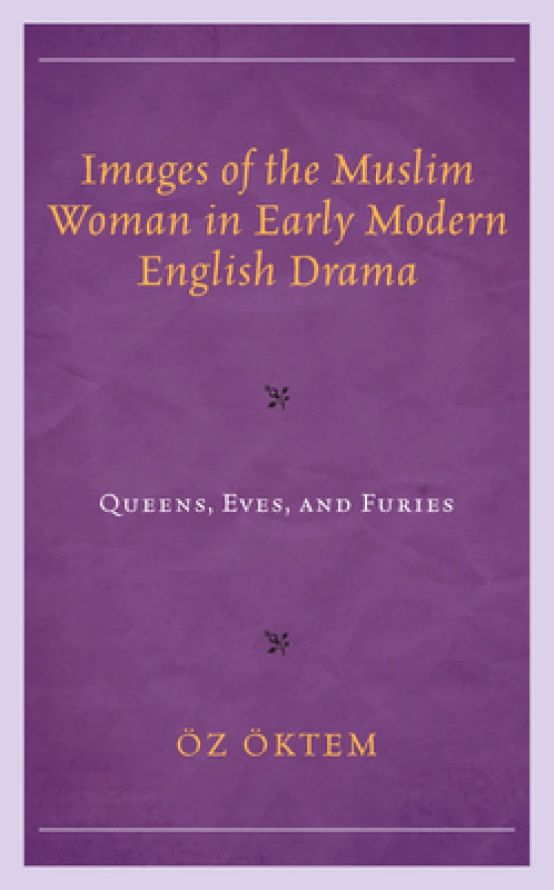 Images of the Muslim Woman in Early Modern English Drama