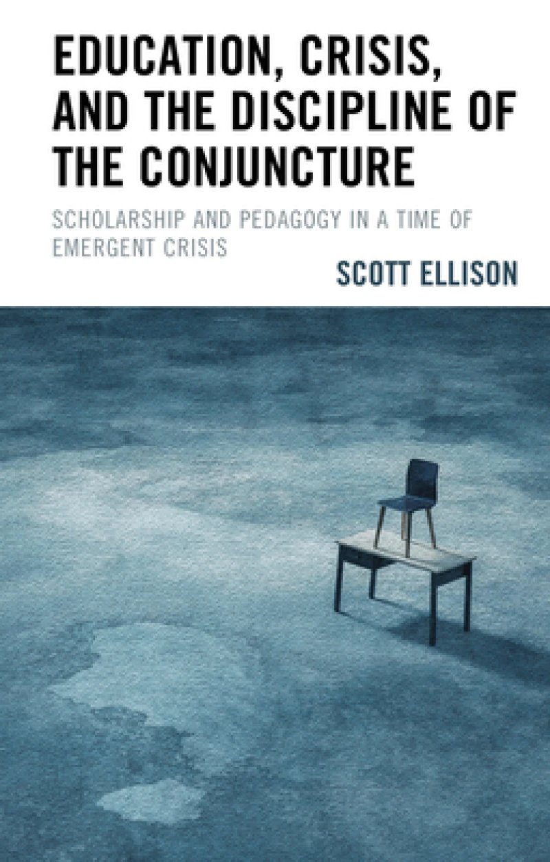 Education, Crisis, and the Discipline of the Conjuncture