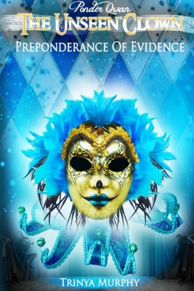 The Unseen Clown: Preponderance of Evidence