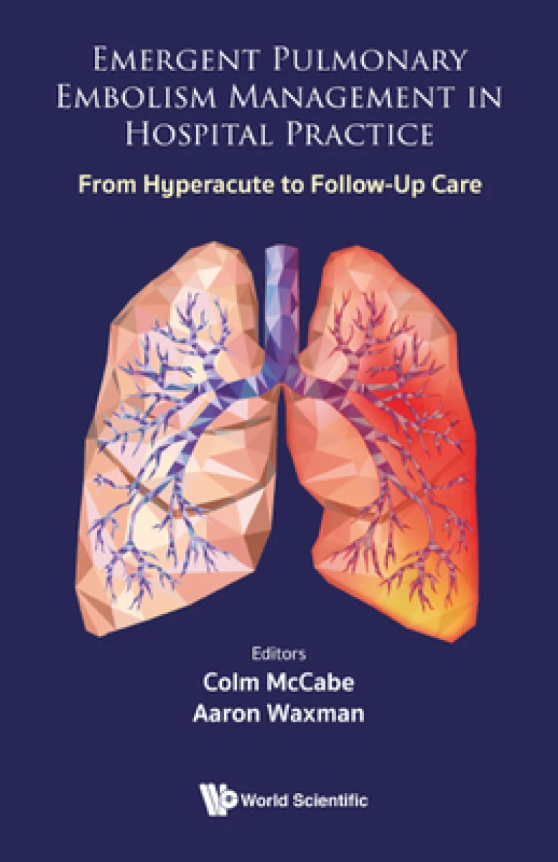 Emergent Pulmonary Embolism Management In Hospital Practice: From Hyperacute To Follow-up Care