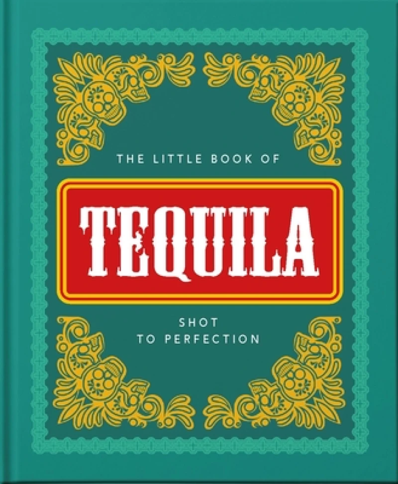 The Little Book of Tequila