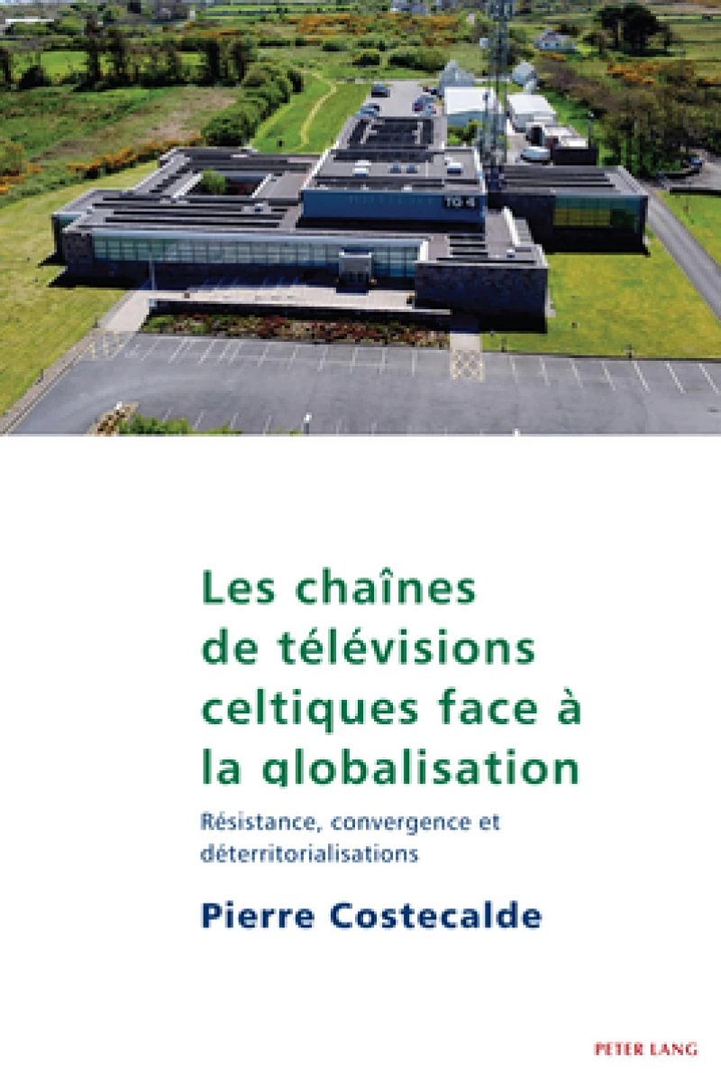 Les Chaines De Televisions Celtiques Face A La Globalisation