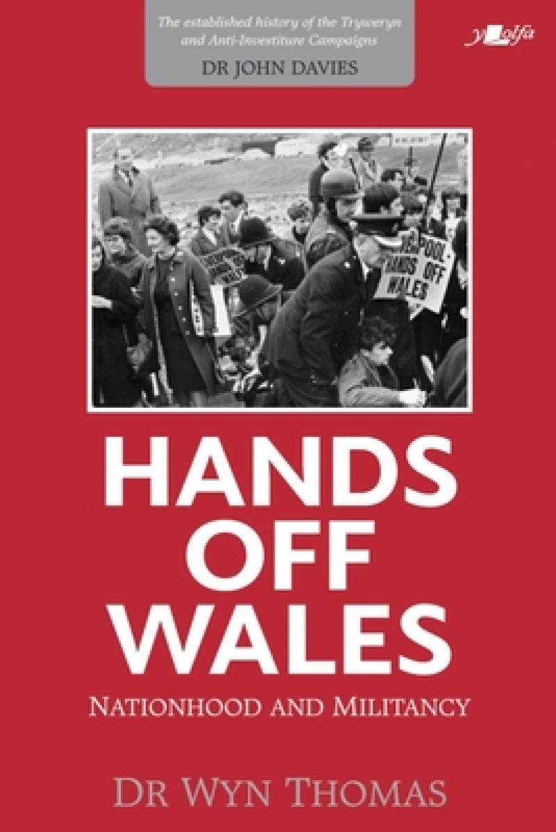 Hands off Wales - Nationhood and Militancy