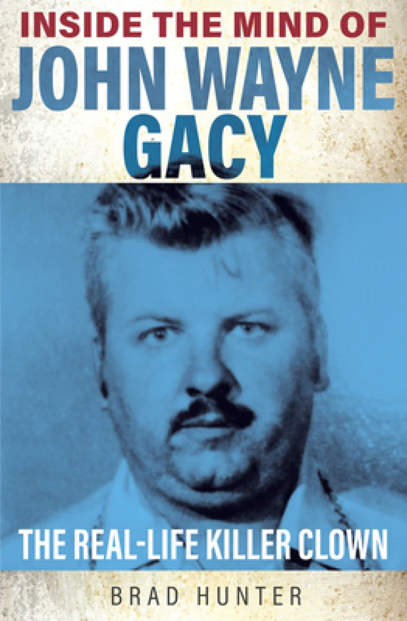 Inside the Mind of John Wayne Gacy