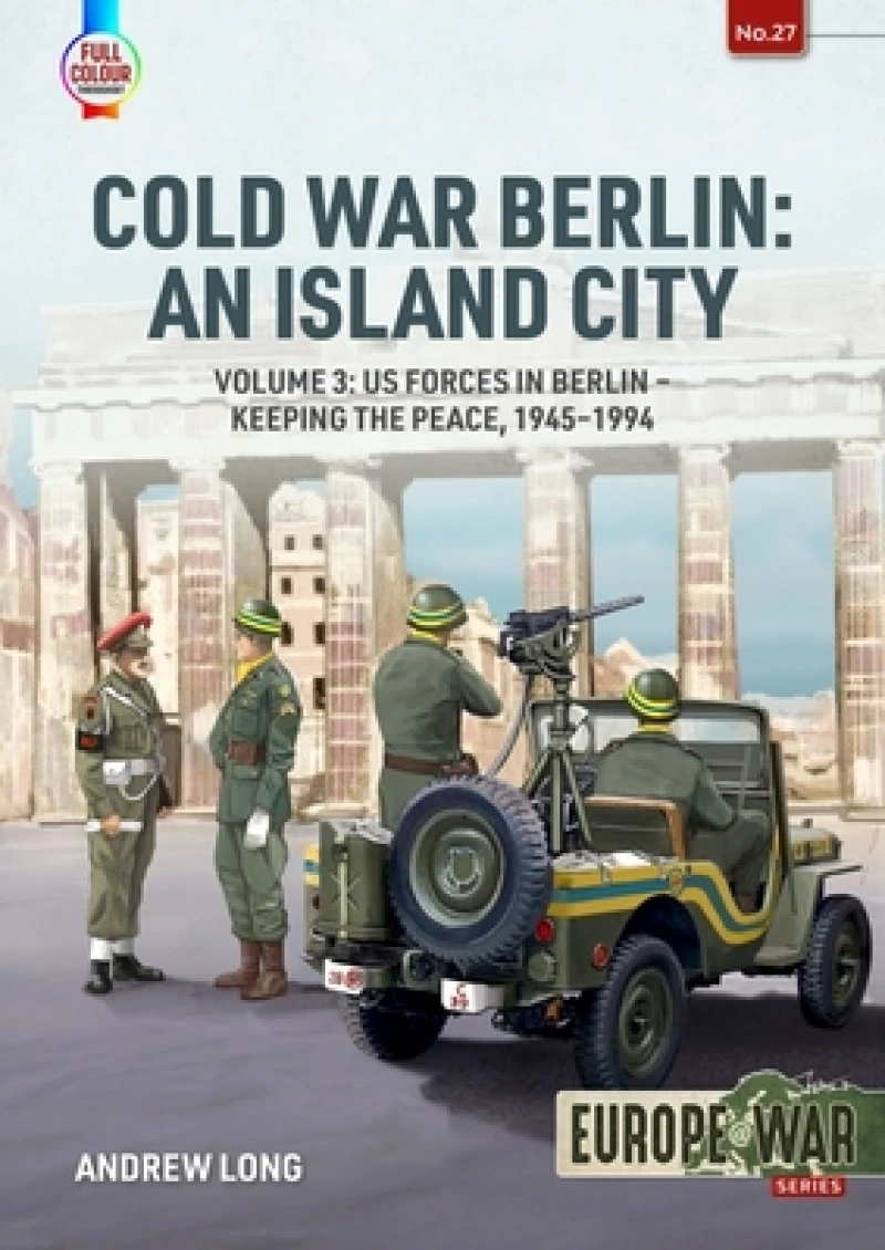 Cold War Berlin: An Island City Volume 3