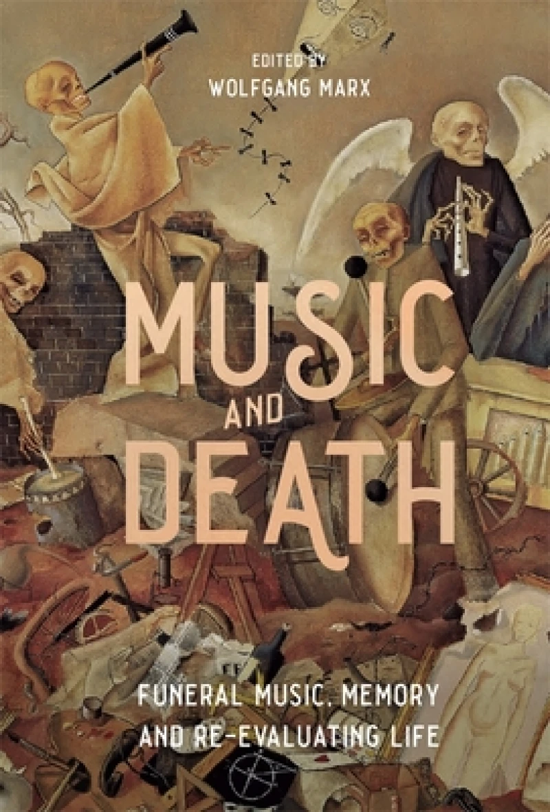 Music and Death – Funeral Music, Memory and Re–Evaluating Life