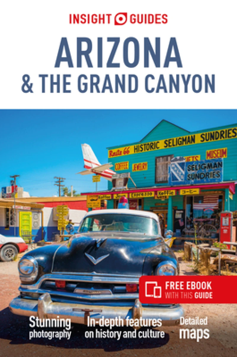 Insight Guides Arizona & The Grand Canyon: Travel Guide with eBook
