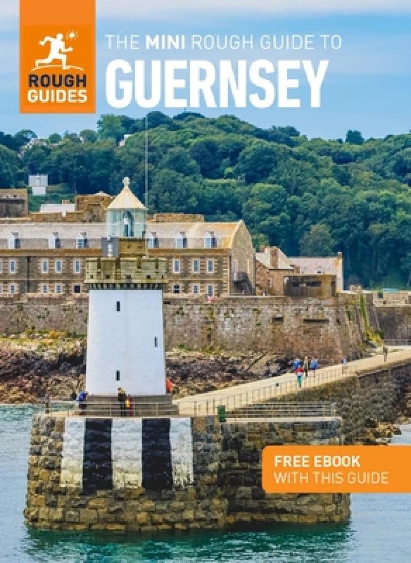 The Mini Rough Guide to Guernsey: Travel Guide with eBook