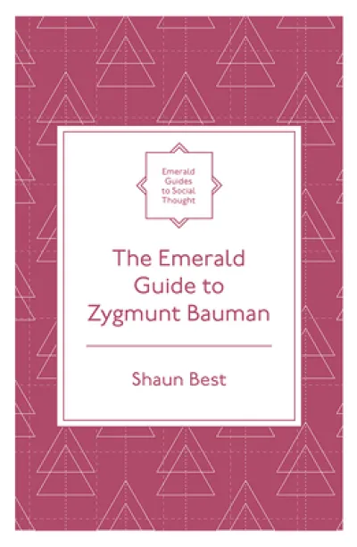 The Emerald Guide to Zygmunt Bauman